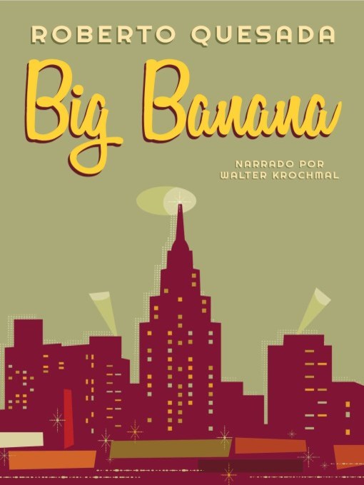 Title details for The Big Banana by Roberto Quesada - Available